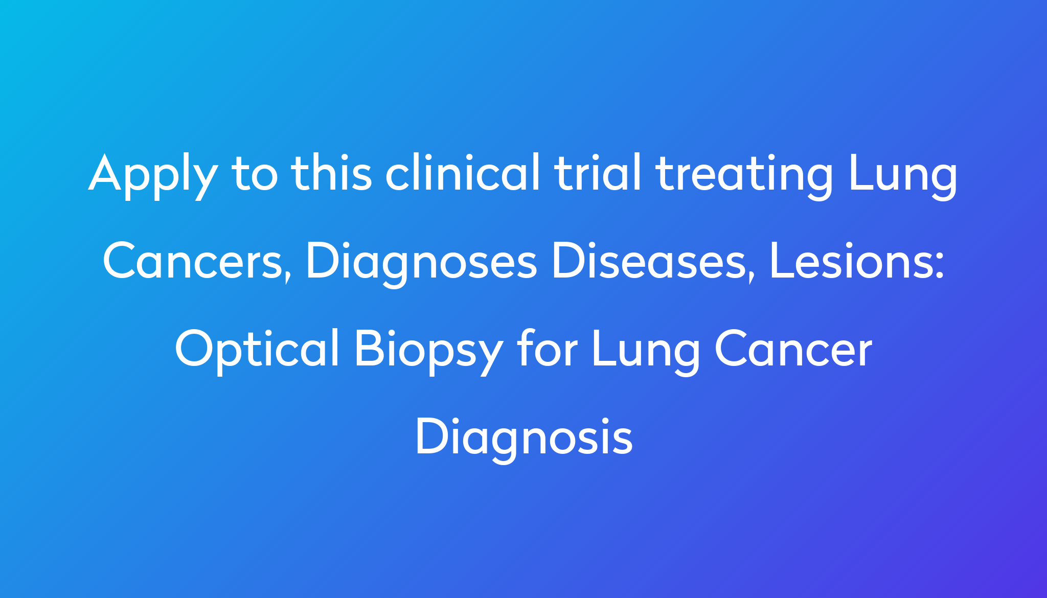 optical-biopsy-for-lung-cancer-diagnosis-clinical-trial-2024-power